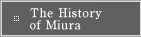 The History of Miura